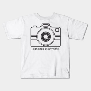 I can snap at any time! Kids T-Shirt